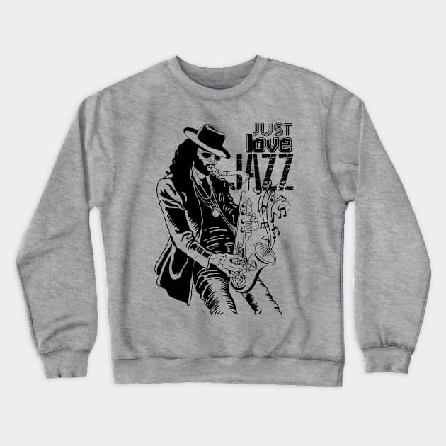 JUST LOVE JAZZ (black) Crewneck Sweatshirt by AlexxElizbar